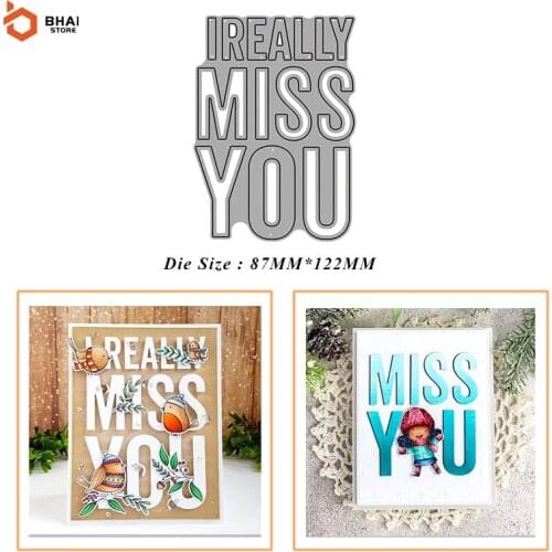 Ireally Miss You Metal Cutting Dies and Stamps for DIY Scrapbooking Photo Album Decorative Embossing DIY Paper Cards Dies