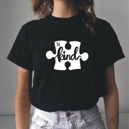 Summer Short Sleeve Harajuku T Shirt Women Tops Autism Be Kind Print Women Tshirt Cotton Hipster Tee Shirt Femme Camiseta Mujer