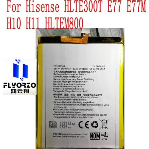New High Quality 3400mAh LPN385340 Battery For Hisense HLTE300T E77 E77M H10 H11 HLTEM800 Mobile Phone