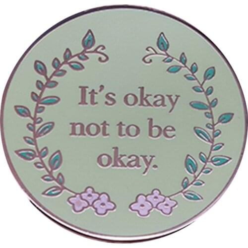 Its okay not to be okay enamel pin mental health brooch positive awareness badge flower art women accessory