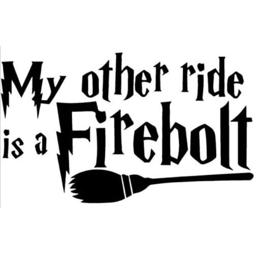 15cm*9cm Car Styling Creative My Other Ride Is A Firebolt Car Tail Stickers C5-1263