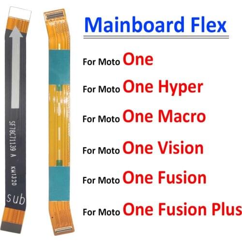 New Motherboard FPC Main Board Mainboard Connector Flex Cable For Motorola Moto One Fusion Plus Hyper Macro Vision