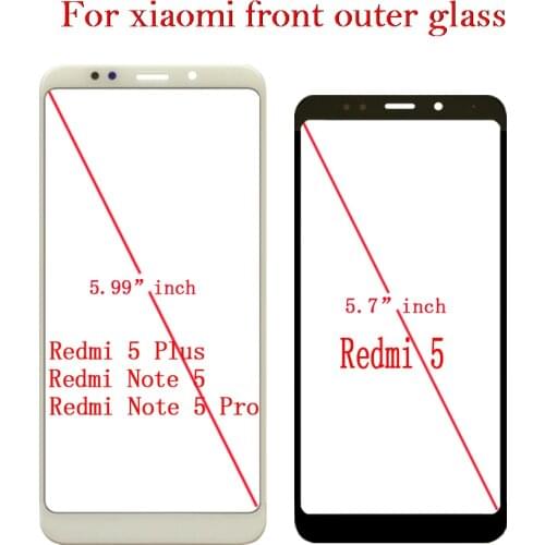 Front Outer Glass For Xiaomi Redmi 5 Redmi 5 Plus Redmi Note 5 Redmi Note 5 Pro Touch Screen LCD Display Glass Replacement