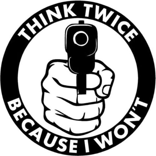 LLY-1396 Personality Style Gun Twice Because I Won't Think modeling Sticker PVC Fashion Cars Styling Motorcycle Waterproof Decal