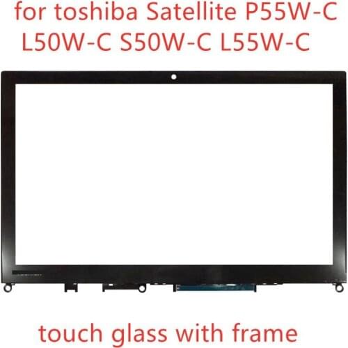 Replace 15.6 for toshiba Satellite P55W-C L50W-C S50W-C L55W-C touch screen bezel panel Glass Digitizer Front Sensor display