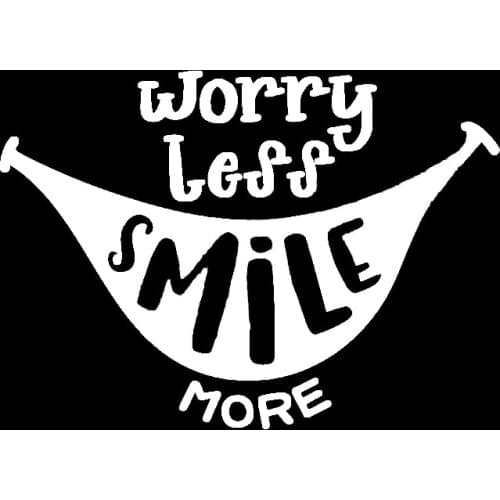 Worry less smile, more car stickers, personalized trucks, motorcycles, laptops. Lovely smile. Fun polyethylene mural decals