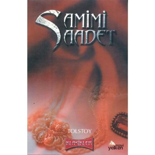 Intimate Felicity Lev Nikolaevich Tolstoy Blue Sailing Yayıncılık World Classics Series (TURKISH)