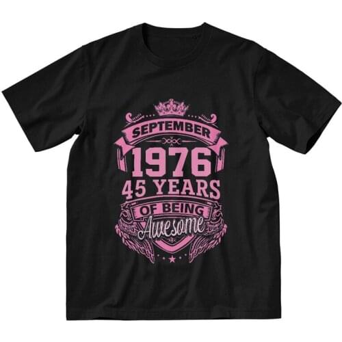Queens Born In September 1976 45 Years Of Being Awesome T Shirt Men Short Sleeve T-shirt 45th Birthday Tee Tops Tshirt Gift