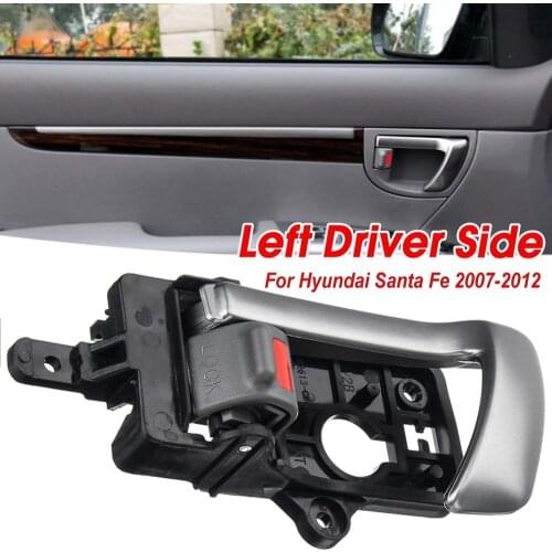 1 Pc Car LEFT Side Interior Inside Door Handle Replacement For Hyundai Santa Fe 2007 2008 2009 2010 20112012 826102B0101D