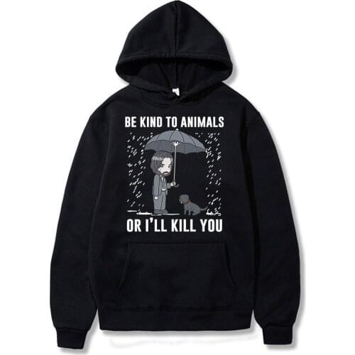 Keanu Reeves Be Kind To Animals or I'll Kill You Printed hoodie Sweatshirt men clothing Street loose sweatshirt men fashion tops