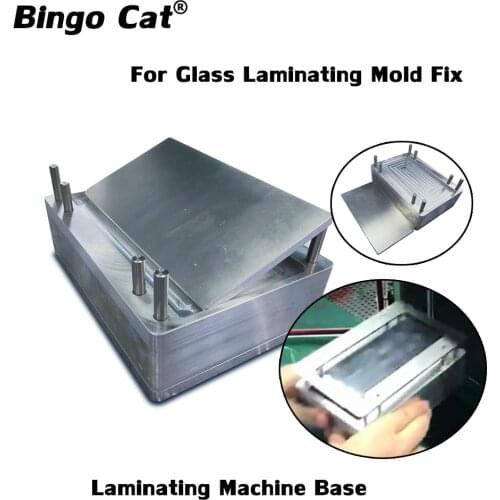 Universal Base Mold for LCD Screen Glass Oca Film Laminating Mold Fix Compatible with YMJ Novecel Mold Laminating Machine Q5