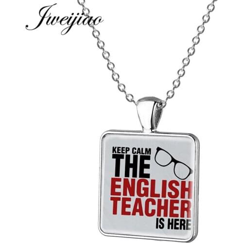 JWEIJIAO New ' Keep Calm The English Teacher Is Here' Pendant Necklace Letter Worlds Best Teacher Necklace Festival Gift FQ409