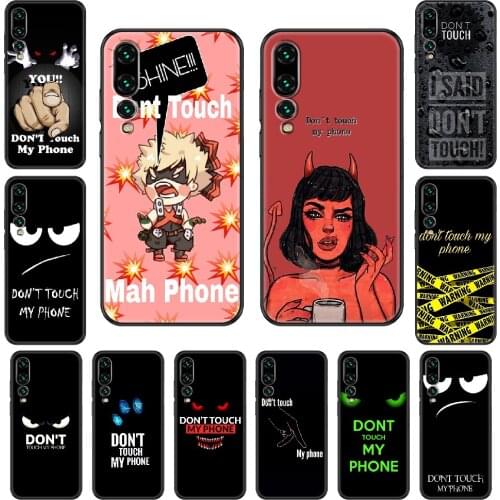 Do Not dont Touch My Phone case For Huawei P 8 10 20 30 Smart Plus 2019 Z Lite Pro 2017 2019 black 3D Etui pretty bumper