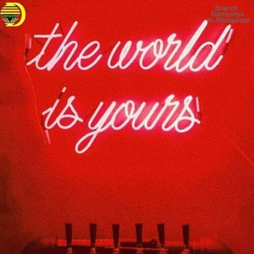 Neon Sign 10Kv The World Is Yours Neon Light Sign Neon Glass Wall Glass Tube Beer Bar Pub Bedroom Wall Homeroom Girl room Party