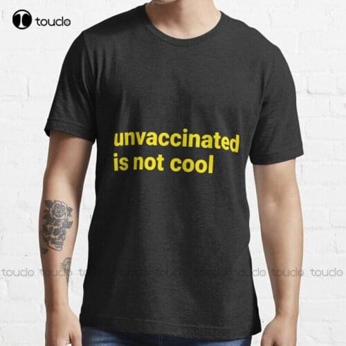 New Unvaccinated Is Not Cool Yellow Classic T-Shirt Cotton Tee Shirt