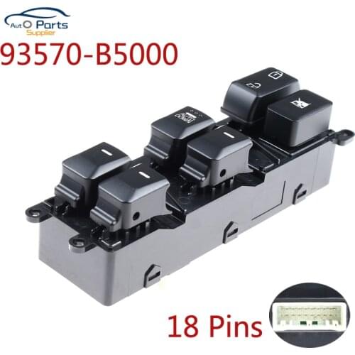 New Front Left 18Pins Window Lifter switch drivers side Fit For Kia 93570-B5000 93570B5000