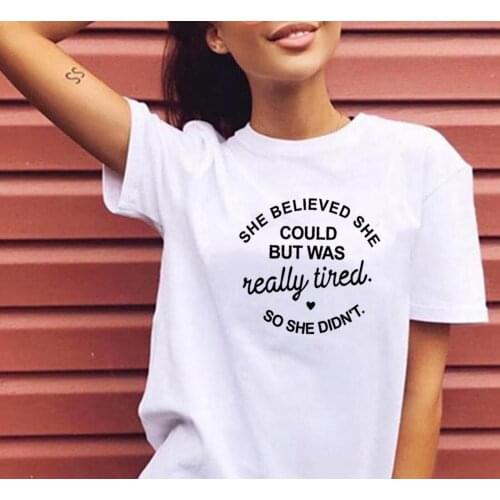 She Believed Could Funny T Shirt Women Harajuku Cotton Tshirt Women Short Sleeve Poleras Mujer Casual Tee Shirt Femme T-shirt
