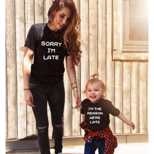 Sorry I Am Late & I Am The Reason We Are Late Mother and Daughter Tops Tee Shirt Casual Style Family Matching Tops Tees Friends
