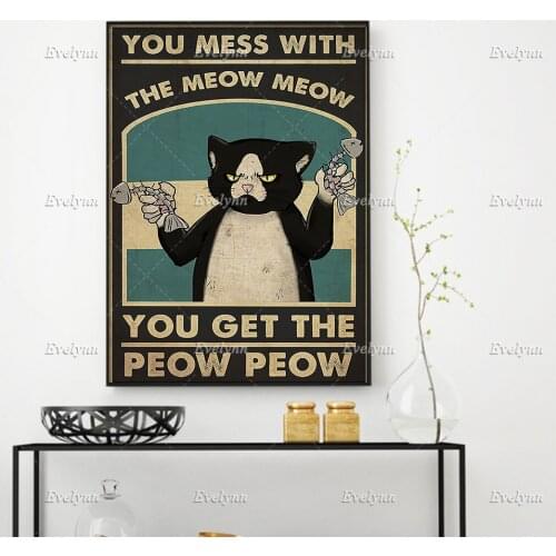 Black Cat Poster Cat Lovers Gifts You Mess With The Meow Meow You Get The Wall Art Prints Home Decor Canvas Floating Frame