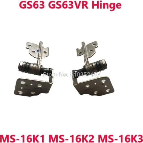 Hinge For MSI GS63 7RD 7RE 8RD 8RE GS63VR 7RD 7RG 7RF-258CN MS-16K1 K2 K3 MS-16K2 GS63MVR 1060 1050TI MS-17B1 MS-17B5 WS63