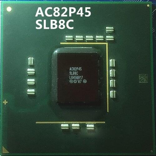 100% New AC82P45 SLB8C BGA Chipset