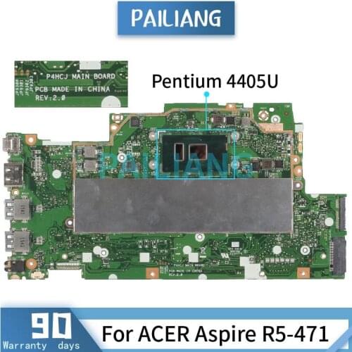 Mainboard FFor ACER Aspire R5-471 Pentium 4405U Laptop motherboard P4HCJ SR2EX Tested OK
