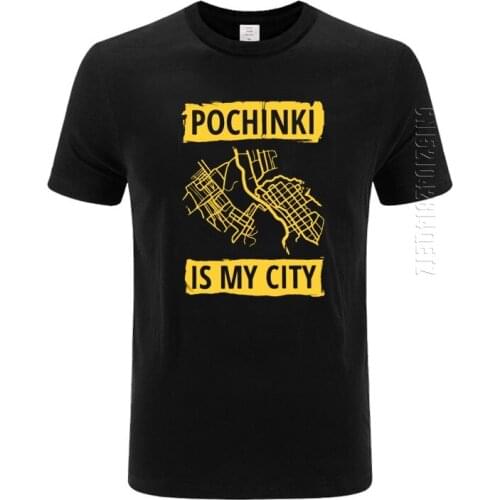 Pochinki Is My City T-shirt Novelty Gamer T Shirt For Men Designer Streetwear Summer Cotton Fabric Top Clothes Guys Tee Shirts