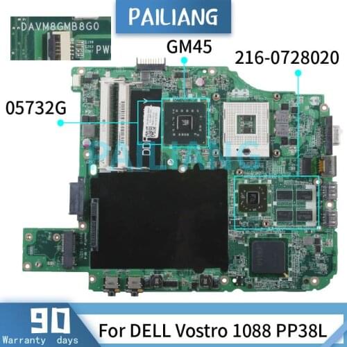 PAILIANG Laptop motherboard For DELL Vostro 1088 PP38L Mainboard 05732G DAVM8GMB8G0 GM45 216-0728020 DDR2 tesed