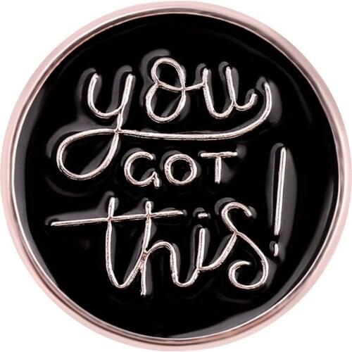 Round Enamel Brooches Letter "You Got This"Lapel Pins Badges Travel Pin For Backpack Accessories Gift