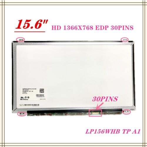 15.6inch slim EDP 30pin laptop screen LP156WHB TP A1 B1 C1 D1 LP156WH3 TP S1 A1 LP156WHU TPG1 B156XW04 V.8 LTN156AT37 39