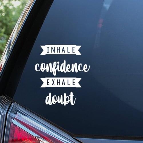 Black/Sliver Inhale Confidence Exhale Doubt Sticker Waterproof Car Window Sticker Decal Sticker Gift Vinyl Decor Removable S371