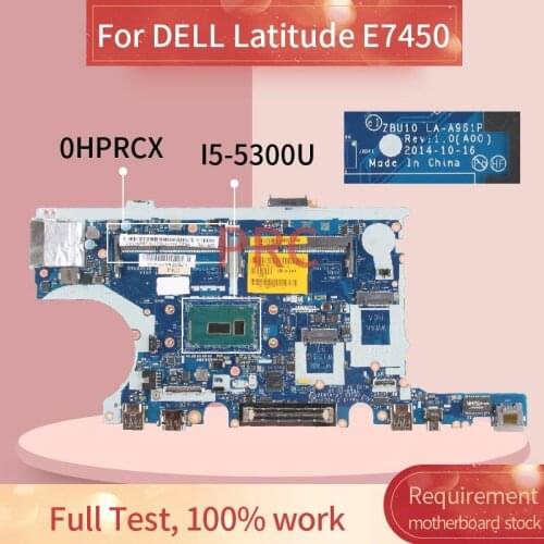 CN-0HPRCX 0HPRCX Laptop motherboard For DELL Latitude 7450 E7450 I5-5300U Notebook Mainboard ZBU10 LA-A961P SR23X