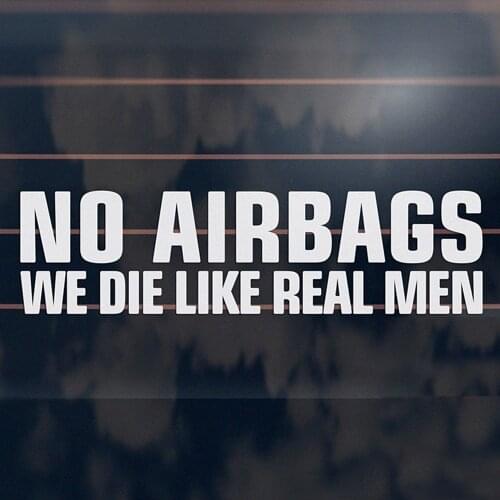 BUY 1 GET 1 FREE! Funny Car Sticker NO AIRBAGS WE DIE LIKE REAL MAN JAYJOE Decals For Cars Auto Bumper Window Car Stickers