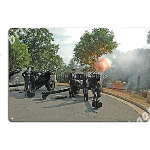 Presidential Salute Battery In Arlington National Cemetery Metal Signs Wall pub Club Bar Wall Decor Custom Tin sign Posters