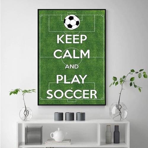 Football Field Wall Art Prints Canvas Painting Keep Calm and Play Soccer Quotes Poster Wall Pictures Living Room Bedroom Decor