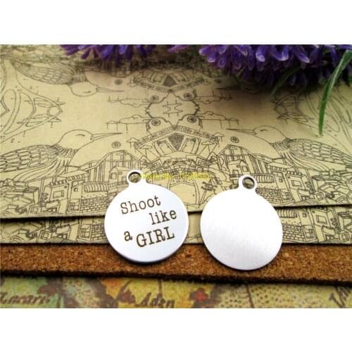 20pcs--20mm stainless steel circle round " shoot like a girl " one side DIY Charms Pendants