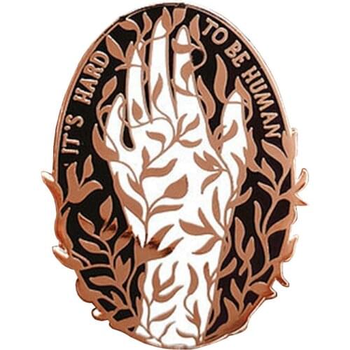 It is hard to be human Enamel pin