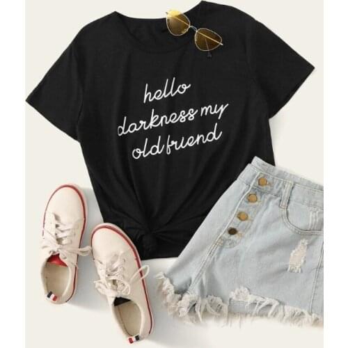 Hello Darkness My Old Friend Funny Harajuku Women T Shirt Fashion Graphic Shirt Cotton O Neck Female Clothing Short Sleeve Tees