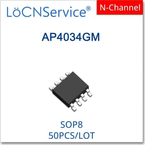 LoCNService 50PCS AP4034GM N-CHANNEL SOP8 AP4034 High quality