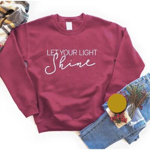 Let Your Light Shine Sweatshirt Casual Fashion Clothing Hipster Hoodies Christian Religion Cotton Jumper quote Outfits art Tops