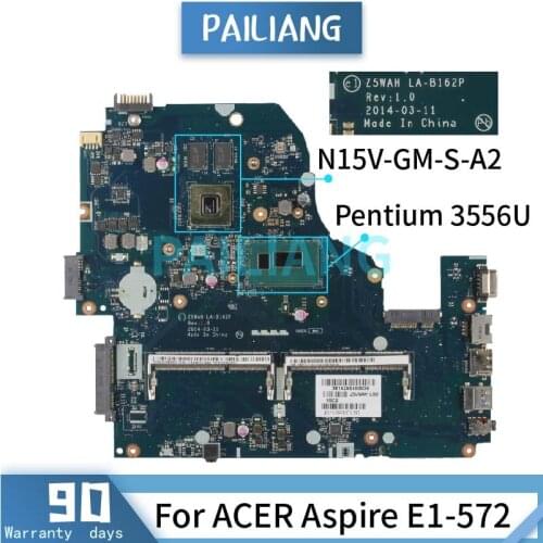 Mainboard For ACER Aspire E1-572 Pentium 3556U Laptop motherboard LA-B162P SR1E3 N15V-GM-S-A2 DDR3 tested OK