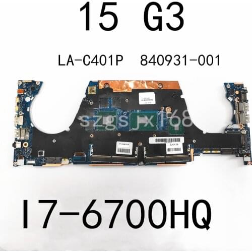 FOR HP ZBook LA-C401P 15 G3 laptop motherboard 840931-501 840931-001 CPU I7 6700HQ N16P-Q1-A2 2G 100% Teste OK