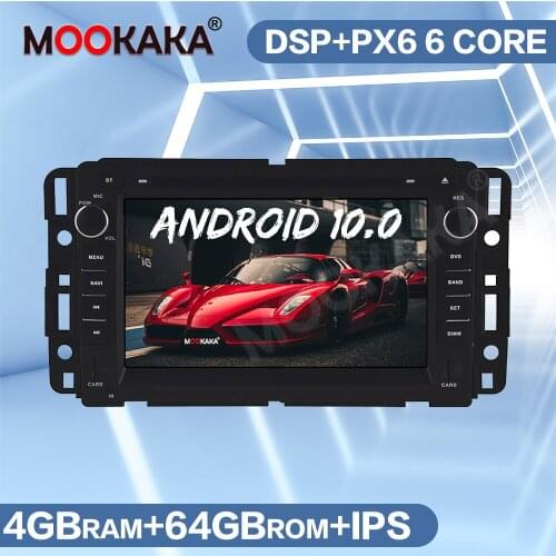 Android 10 PX6 4GB+64GB Car Multimedia Radio DVD Player For GMC Yukon Tahoe 2007-2012 Autoradio GPS Navigation Audio Stereo DSP