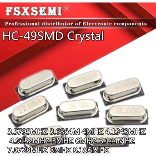 10pcs HC-49SMD quartz crystal unit HC-49S 3.5795MHZ 3.6864M 4MHZ 4.1943MHZ 4.9152MHZ 5MHZ 6MHZ 6.144MHZ 7.3728MHZ 8MHZ 8.192MHZ