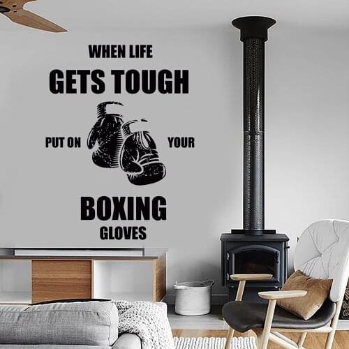 Boxing Quotes Wall Decals When Life Gets Tough Put On Your Boxing Gloves Vinyl Wall Stickers Fitness Centre Decoration Y401