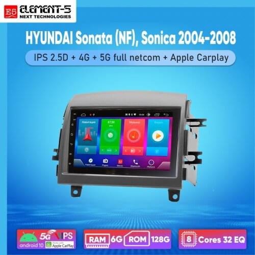 ELEMENT-5 7" 2G+32G Android 8,9,10 4G NET WIFI RDS DSP Car Radio For HYUNDAI Sonata (NF), Sonica 2004-2008, Navigation GPS HiFi