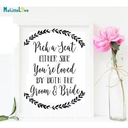 DIY Wedding Board Sticker Laurel Reception Sign Decal Pick A Seat Either Side You're Loved By Both The Groom & Bride Decor B755