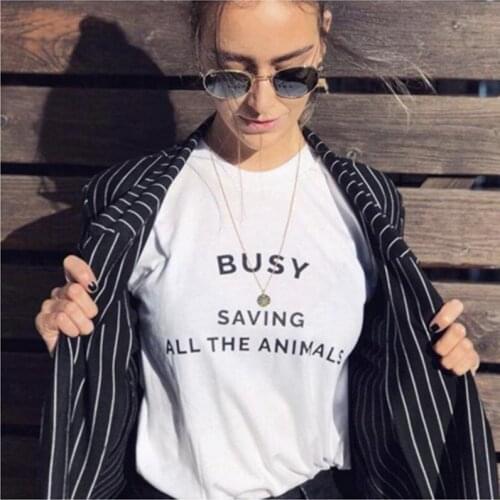 Skuggnas Female T-shirt BUSY SAVING ALL THE ANIMALS Women Men Funny T Shirt For Lady Hipster Tumblr Tees Tops Tshirt