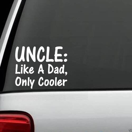 For Uncle Like a Dad Only Cooler Decal Sticker Stylist Motorcycle Boat Gun Bow Car Styling