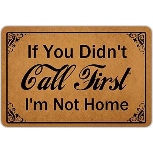 Front Door Mat Welcome Mat If You Didn't Call First I'm Not Home Rubber Non Slip Backing Funny Doormat Indoor Outdoor Rug